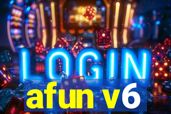 afun v6